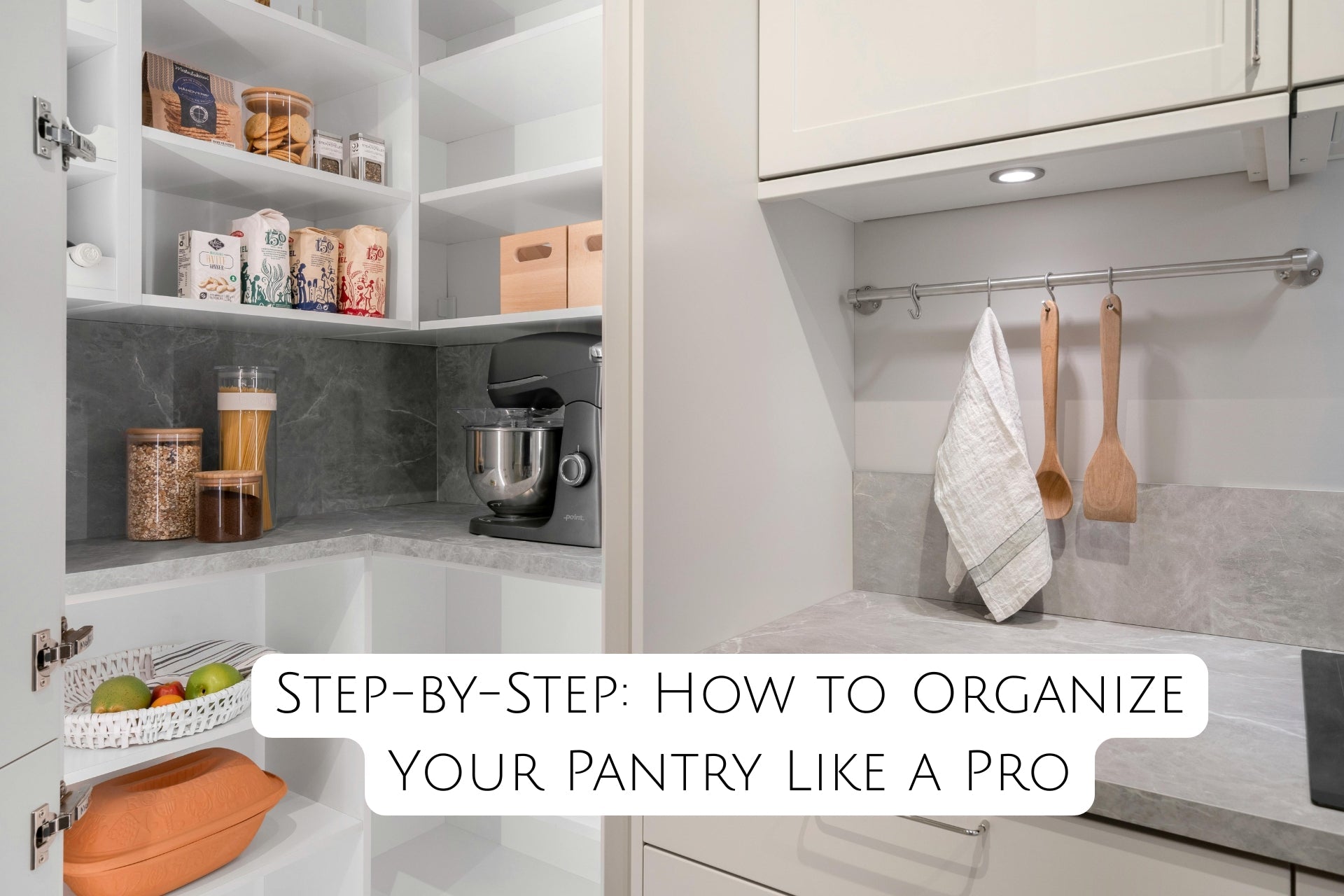 Step-by-Step: How to Organize Your Pantry Like a Pro