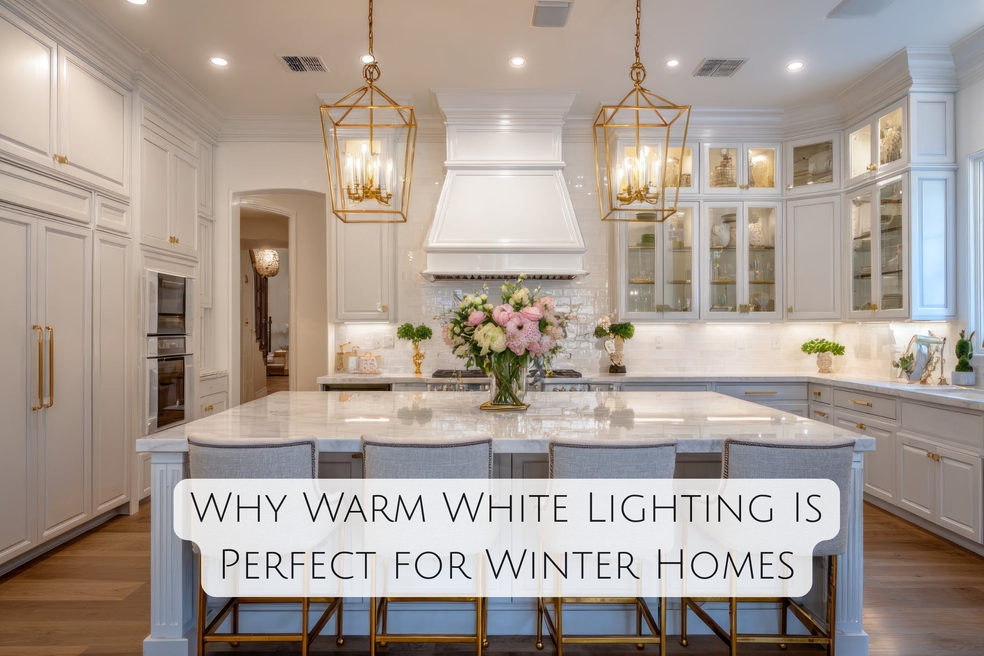 Why Warm White Lighting Is Perfect for Winter Homes